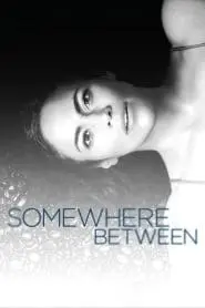 Somewhere Between (Türkçe Dublaj)