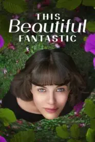 This Beautiful Fantastic (2016) Türkçe Dublaj izle