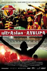 ultrAslan – Avrupa (2018) Yerli Film izle