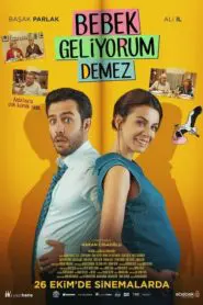Bebek Geliyorum Demez (2018) Yerli Film izle