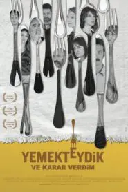 Yemekteydik ve Karar Verdim (2016) Yerli Film izle
