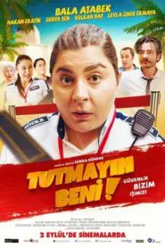 Tutmayın Beni (2016) Yerli Film izle