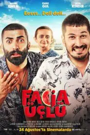 Facia Üçlü (2018) Yerli Film izle