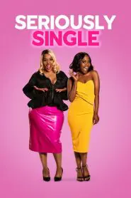 Seriously Single (2020) izle