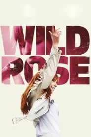 Vahşi Rose (2019) Türkçe Dublaj izle