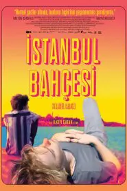 İstanbul Bahçesi (2020) Türkçe Dublaj izle