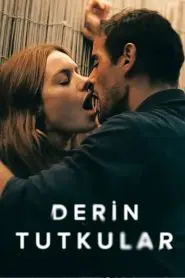 Derin Tutkular (2022) Türkçe Dublaj izle