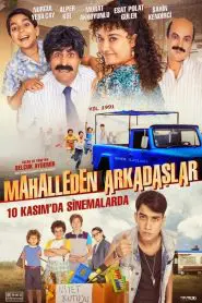 Mahalleden Arkadaşlar (2022) Yerli Film izle