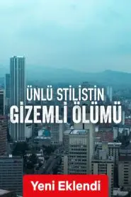 Ünlü Stilistin Gizemli Ölümü (2023) izle