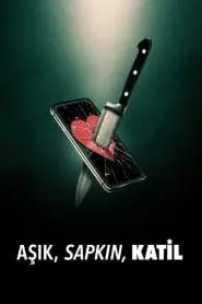 Aşık, Sapkın, Katil (2024) izle