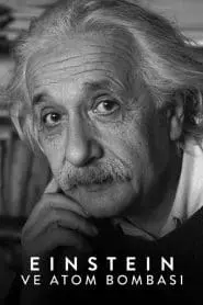 Einstein ve Atom Bombası (2024) Türkçe Dublaj izle