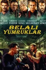 Belalı Yumruklar (2024) Türkçe Dublaj izle
