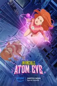 Invincible: Atom Eve (2023) izle