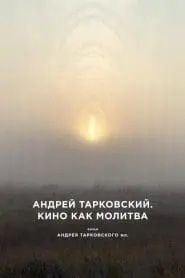Andrey Tarkovski: Bir İbadet Olarak Sinema (2019) izle