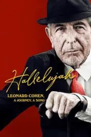 Hallelujah : Leonard Cohen, Bir Yolculuk, Bir Şarkı (2022) izle
