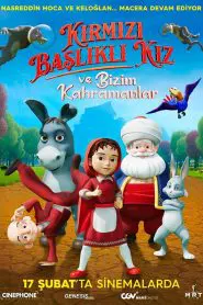 Kırmızı Başlıklı Kız ve Bizim Kahramanlar (2023) Yerli Film izle