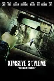 Kimseye Söyleme (2006) Türkçe Dublaj izle