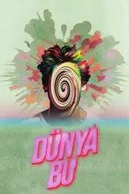 Dünya Bu (Yerli Dizi)