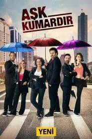 Aşk Kumardır (Yerli Dizi)