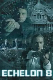 Echelon 8 (2009) Türkçe Dublaj izle