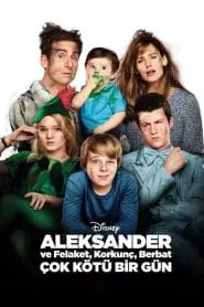 Alexander ve Felaket, Korkunç, Berbat, Çok Kötü Bir Gün (2014) Türkçe Dublaj izle
