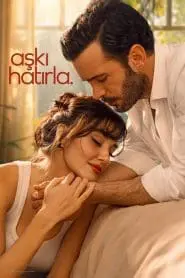 Aşkı Hatırla (Yerli Dizi)
