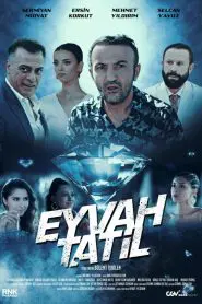 Eyvah Tatil (2023) Yerli Film izle