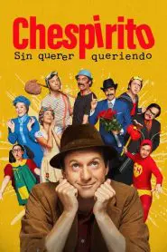 Chespirito: Sin querer queriendo
