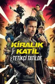 Kiralık Katil: Tetikçi Tatilde (2022) Türkçe Dublaj izle