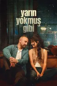 Yarın Yokmuş Gibi (Yerli Dizi)