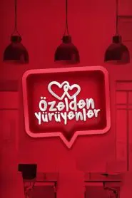 Özelden Yürüyenler (Yerli Dizi)