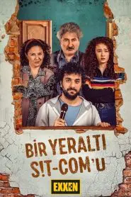 Bir Yeraltı Sit-Com’u (Yerli Dizi)