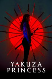 Yakuza Prensesi (2021) Türkçe Dublaj izle