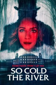 Soğuk Nehir (2022) Türkçe Dublaj izle