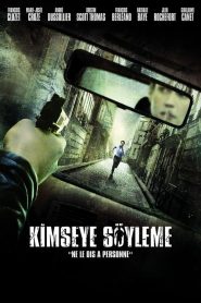 Kimseye Söyleme (2006) Türkçe Dublaj izle
