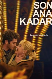 Son Ana Kadar (2024) Türkçe Dublaj izle