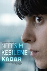 Nefesim Kesilene Kadar (2015) Yerli Film izle