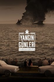 Yangın Günleri: Independenta (Yerli Dizi)