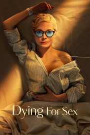 Dying for Sex (Türkçe Dublaj)