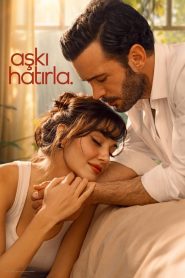 Aşkı Hatırla (Yerli Dizi)