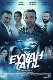 Eyvah Tatil (2023) Yerli Film izle
