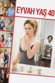 Eyvah! Yaş 40 (2012) Türkçe Dublaj izle