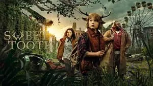 Sweet Tooth 3. Sezon 1. Bölüm izle