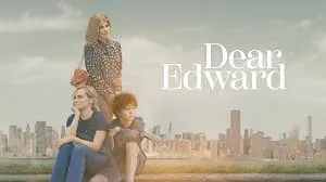 Dear Edward 1. Sezon 7. Bölüm izle