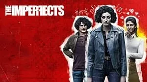 The Imperfects 1. Sezon 6. Bölüm izle