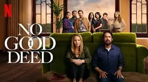 No Good Deed 1. Sezon 1. Bölüm izle