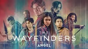 The Wayfinders 1. Sezon 1. Bölüm izle