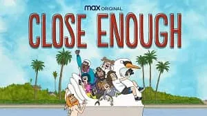 Close Enough 2. Sezon 1. Bölüm (Türkçe Dublaj) izle