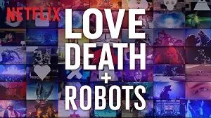 Love, Death & Robots 1. Sezon 1. Bölüm (Türkçe Dublaj) izle