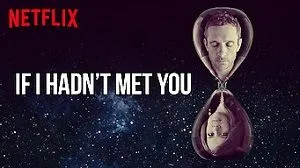 If I Hadn’t Met You 1. Sezon 10. Bölüm izle